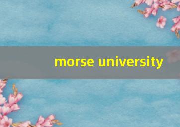 morse university